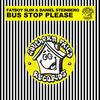 Fatboy Slim & Daniel Steinberg - Bus Stop Please