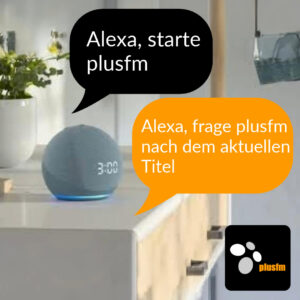 Alexa, starte plusfm